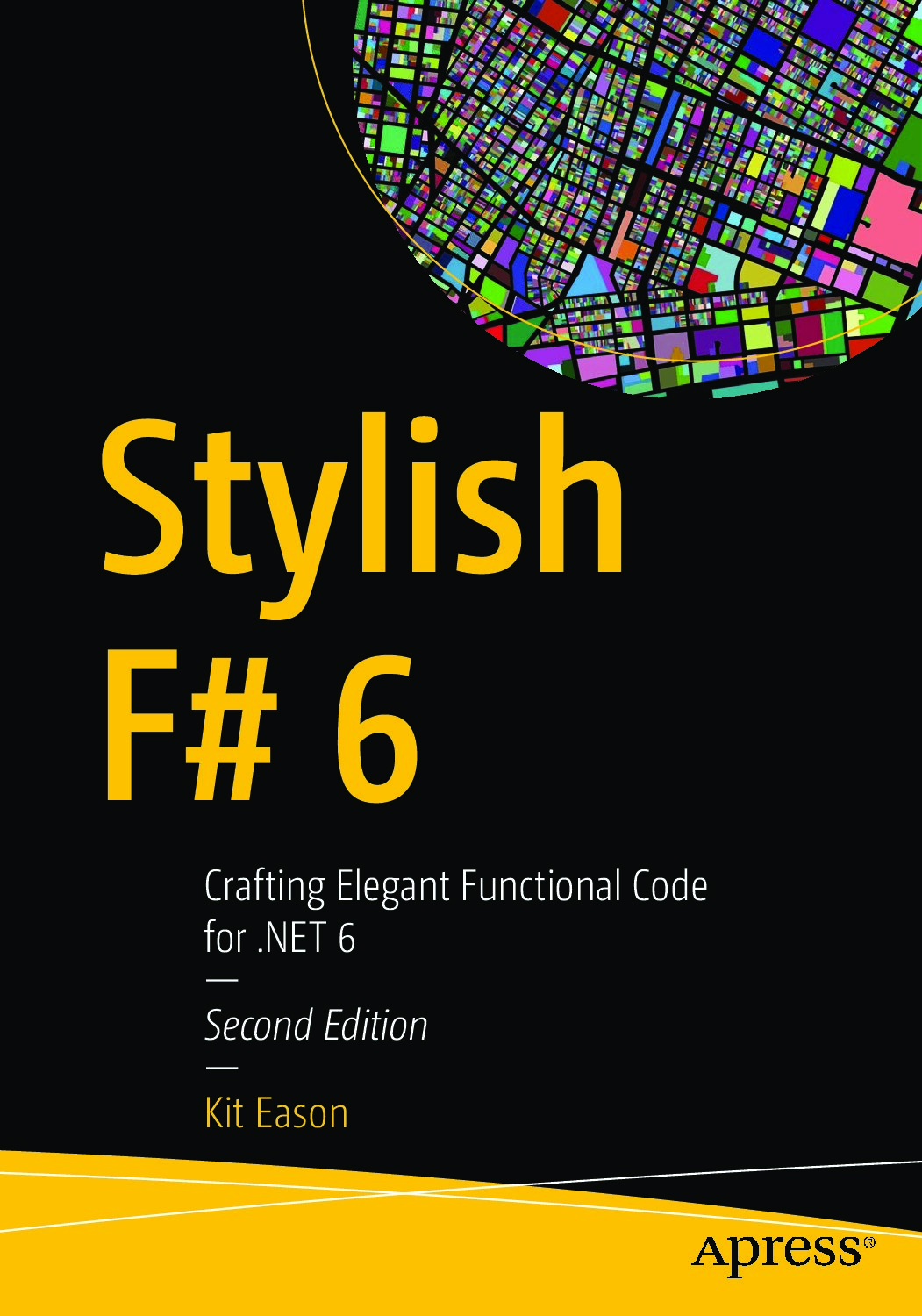 Stylish F# 6 - Crafting Elegant Functional Code for .NET 6