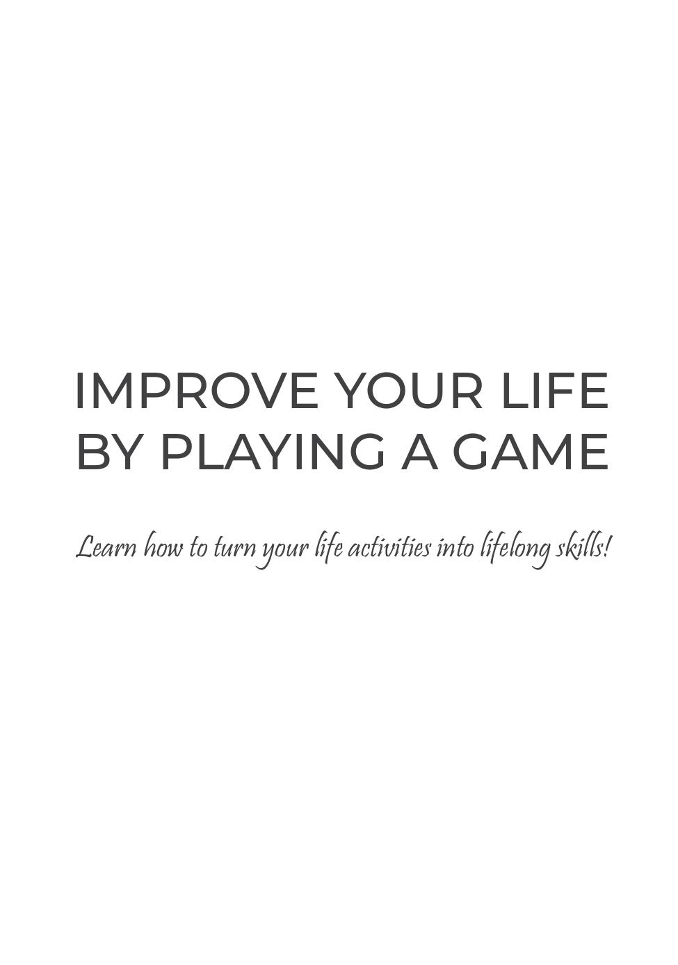 Improve Your Life By Playing A Game